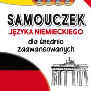Samouczek języka niemieckiego dla średnio zaawansowanych. Podręcznik + 4 płyty CD
