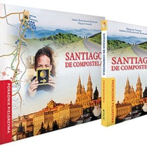 Santiago de Compostela Poradnik i przewodnik pielgrzyma