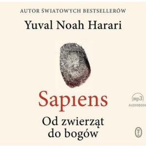 Sapiens (Audiobook). Od zwierząt do bogów