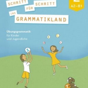 Schritt fr Schritt ins Grammatikland 2 A2/B1