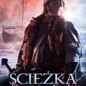 Ścieżka bogów Saga o Walhalli Tom 3