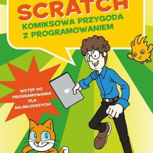 Scratch Komiksowa przygoda z programowaniem