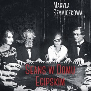 Seans w Domu Egipskim