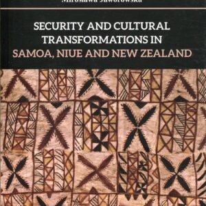 Security and cultural transformations in Samoa, Niue and New Zealand