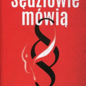 Sędziowie mówią. Zamach PiS na wymiar sprawiedliwości