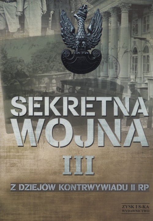 Sekretna wojna Tom 3. Z dziejów kontrwywiadu II RP