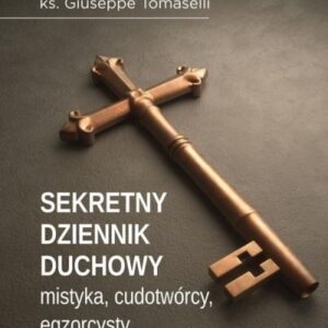 Sekretny dziennik duchowy mistyka, egzorcysty...