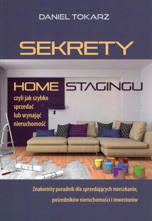 Sekrety home stagingu. Czyli jak szybko sprzedać lub wynająć nieruchomość
