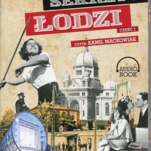 Sekrety Łodzi Część 1
(Audiobook)