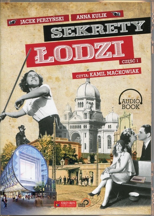 Sekrety Łodzi Część 1
(Audiobook)