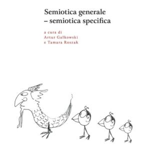 Semiotica generale - semiotica specifica