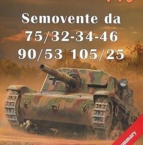 Semovente da 75/32-34-46, 90/53, 105/25. Tank Power vol. CLXXXIII 443