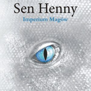 Sen Henny Imperium Magów. Imperium Magów