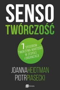 Sensotwórczość. 7 sposobów tworzenia wartości w zespole i organizacji