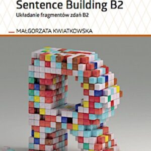 Sentence Building B2. Układanie fragmentów zdań B2