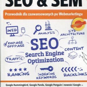 SEO & SEM Przewodnik dla zaawansowanych po Webmarketingu