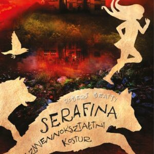 Serafina i zmiennokształtny kostur