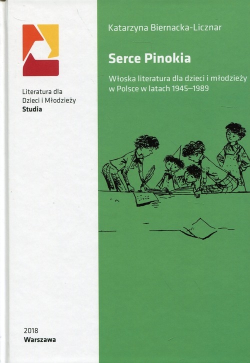 Serce Pinokia. Włoska literatura dla dzieci i młodzieży w Polsce w latach 1945-1989