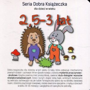 Seria Dobra Książeczka dla dzieci w wieku 2,5-3 lat
