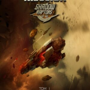Shadow Raptors Tom 1 Kurs na kolizję