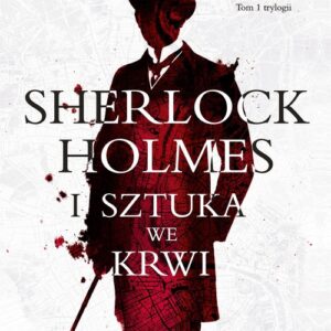 Sherlock Holmes i sztuka we krwi