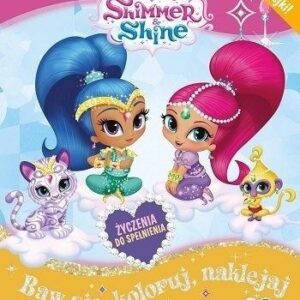 Shimmer and Shine Baw się, koloruj, naklejaj T.7