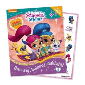 Shimmer and Shine. Życzenia do spełnienia. ACTIVITY z NAKLEJKAMI