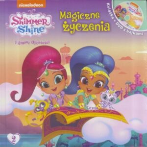 Shimmer i Shine 2 Magiczne życzenia