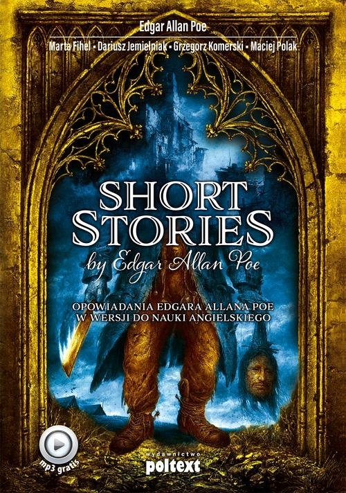 Short Stories by Edgar Allan Poe. Opowiadania Edgara Allana Poe w wersji do nauki angielskiego