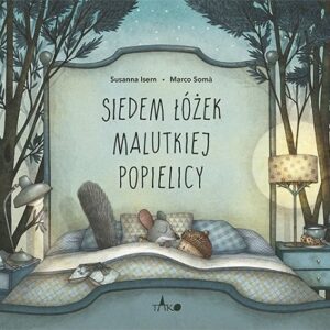 Siedem łóżek malutkiej popielicy