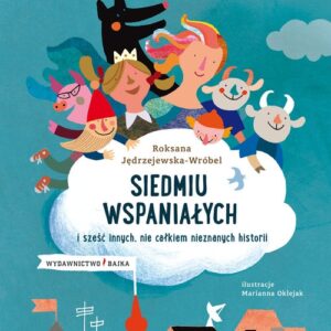 Siedmiu wspaniałych. i sześć innych, nie całkiem nieznanych historii