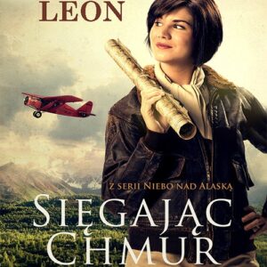 Sięgając chmur. Niebo nad Alaską #1