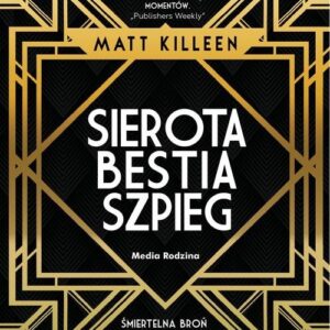 Sierota, bestia, szpieg