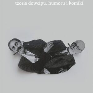 Sigmunda Freuda teoria dowcipu, humoru i komiki