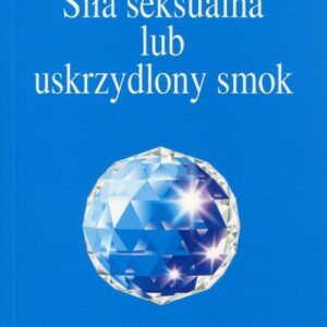 Siła seksualna lub uskrzydlony smok. Kolekcja Izvor nr 205