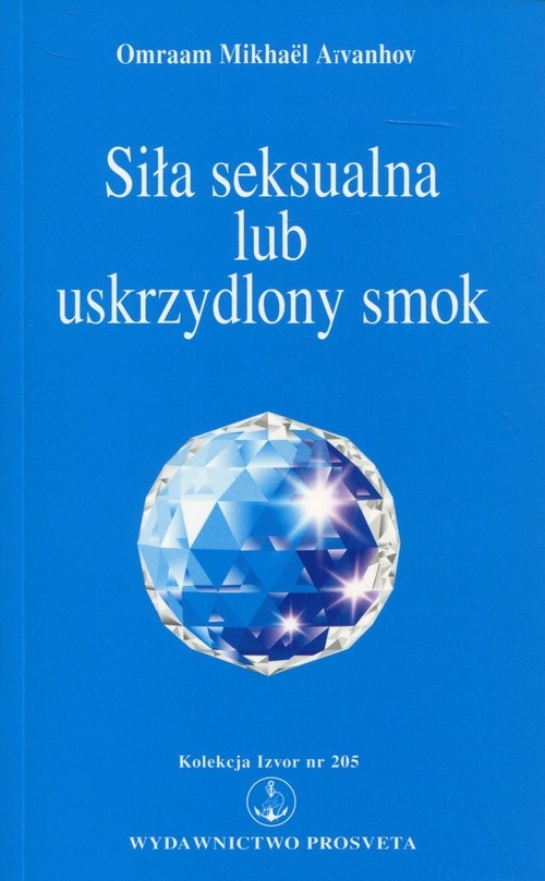Siła seksualna lub uskrzydlony smok. Kolekcja Izvor nr 205
