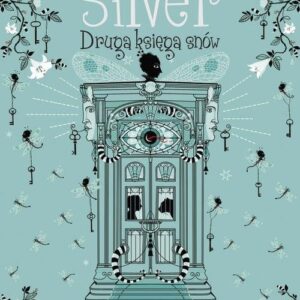 Silver. Druga księga snów