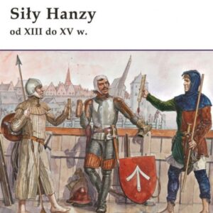 Siły Hanzy od XIII do XV w.
