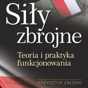 Siły zbrojne. Teoria i praktyka funkcjonowania