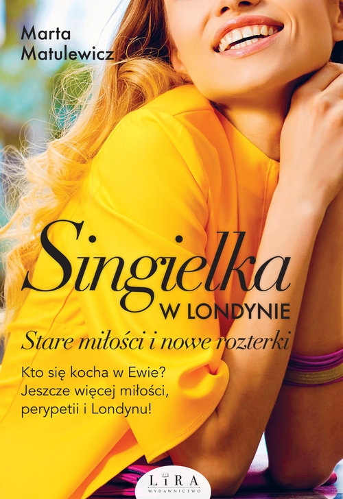 Singielka w Londynie.. Stare miłości i nowe rozterki