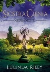 Siostra cienia tom 3 Siedem sióstr