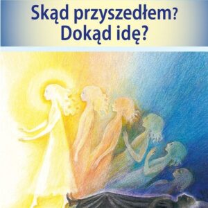 Skąd przyszedłem Dokąd idę