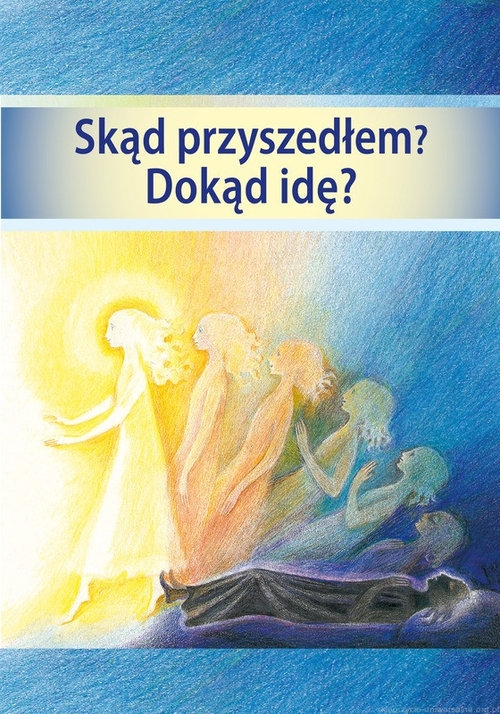 Skąd przyszedłem Dokąd idę