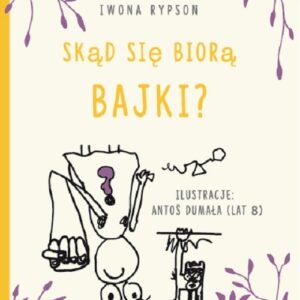 Skąd się biorą bajki?