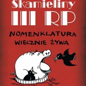 Skamieliny III RP. Nomenklatura wiecznie żywa