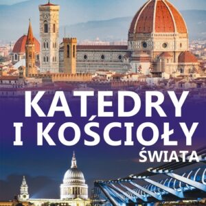 Skarby cywilizacji Katedry i kościoły świata