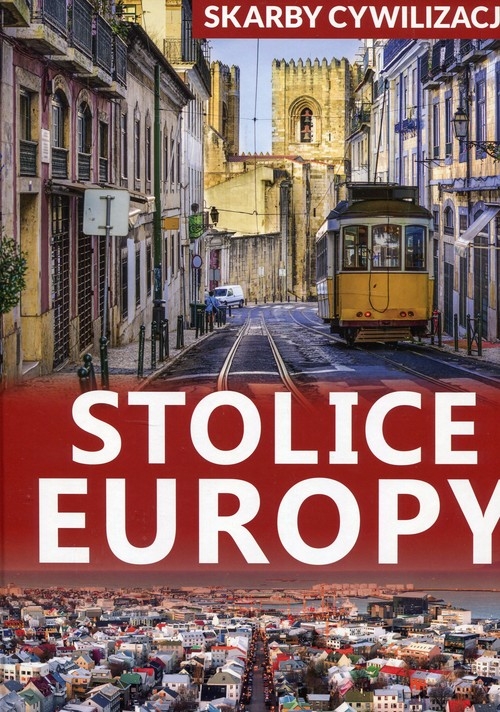 Skarby cywilizacji Stolice Europy
