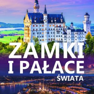 Skarby cywilizacji  Zamki i pałace świata