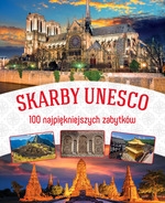 Skarby UNESCO. 100 najpiękniszych zabytków