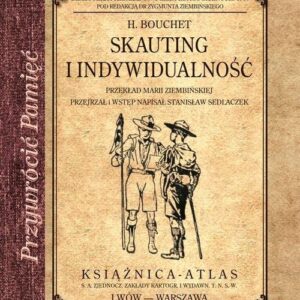 Skauting i indywidualność. Przekład Marii Ziembińskiej przejrzał i wstęp napisał Stanisław Sedlaczek